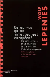 Qu'est-ce qu'un intellectuel européen ?