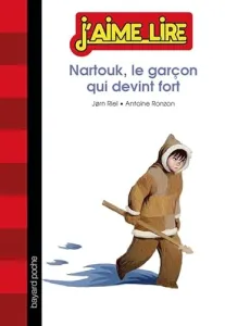 Nartouk, le garçon qui devient fort