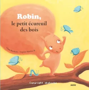 Robin le petit écureuil des bois