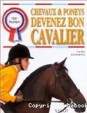 Chevaux et poneys devenez bon cavalier