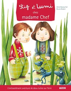 Stig et Lumi chez madame chef