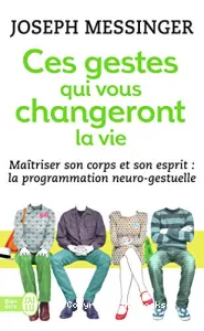 Ces gestes qui vous changeront la vie