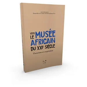 Vers le musée africain du XXIe siècle