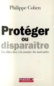 Protéger ou disparaître