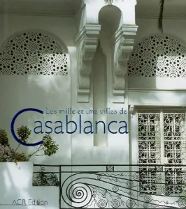 Mille et une villes de Casablanca (Les)