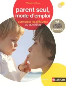 Parent seul, mode d'emploi