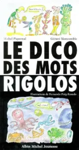 Dico des mots rigolos (Le)