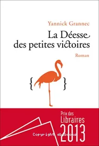 Déesse des petites victoires (La)