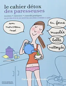 Cahier détox des paresseuses (Le)