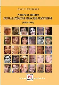 Nature et culture dans la littérature marocaine francophone (1949-1999)