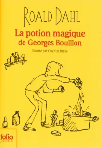 Potion magique de Georges Bouillon (La)