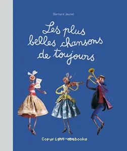 Plus belles chansons de toujours (Les)