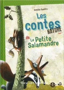 Contes nature de la petite salamandre (Les)