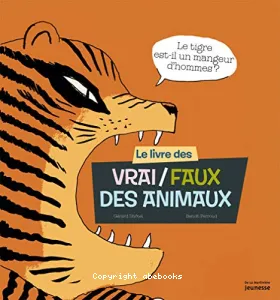 Livre des vrai-faux des animaux (Le)