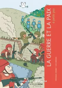 Guerre et la paix à petits pas (La)