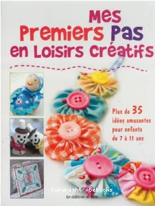 Mes premiers pas en loisirs créatifs