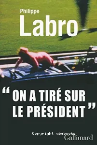 On a tiré sur le Président