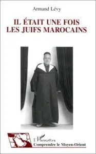 Il était une fois les juifs marocains