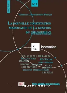 Nouvelle constitution marocaine et la gestion du changement (La)