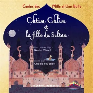 Chtim Chlim et la fille du sultan