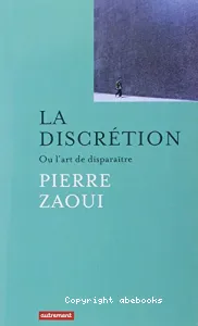 Discrétion ou L'art de disparaître (La)