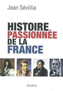 Histoire passionnée de la France