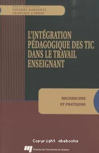 Intégration pédagogique des TIC dans le travail enseignant (L')