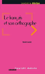 Français et son orthographe (Le)