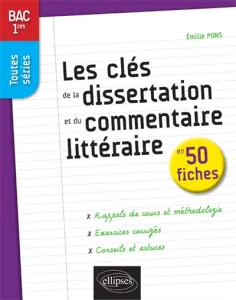Clés de la dissertation et du commentaire littéraire en 50 fiches (Les)
