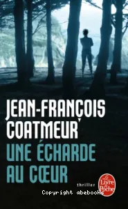 Une écharde au coeur