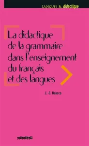Didactique de la grammaire dans l'enseignement du français et des langues (La)