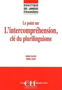 Point sur l'intercompréhension, clé du plurilinguisme (Le)