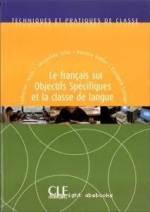 Français sur objectifs spécifiques et la classe de langue (Le)