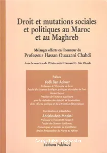 Droit et mutations sociales et politiques au Maroc et au Maghreb