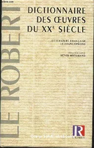 DICTIONNAIRE DES OEUVRES DU XXE SIECLE