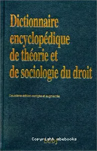 Dictionnaire encyclopédique de théorie et de sociologie du droit