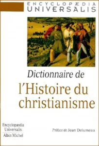 Dictionnaire de l'histoire du christianisme