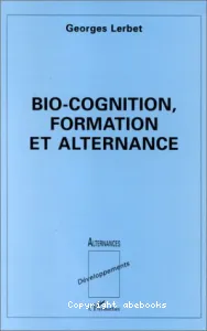 BIO-COGNITION, FORMATION ET ALTERNANCE