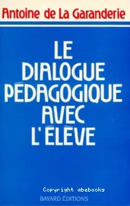 DIALOGUE PEDAGOGIQUE AVEC L'ELEVE. (LE)