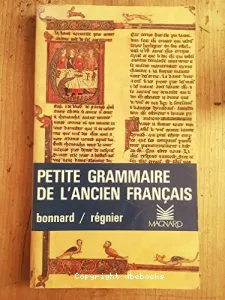 PETITE GRAMMAIRE DE L'ANCIEN FRANCAIS