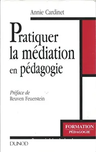 PRATIQUER LA MEDIATION EN PEDAGOGIE