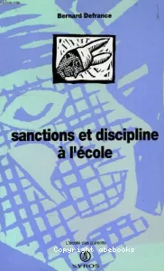 SANCTIONS ET DISCIPLINE A L'ECOLE