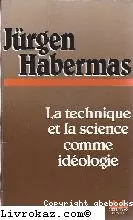 Technique et la science comme idéologie (La)