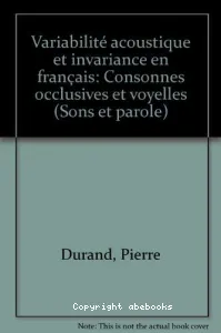 Variabilite acoustique et invariance en francais