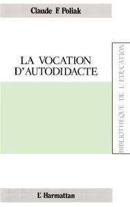 VOCATION D'AUTODIDACTE (LA)