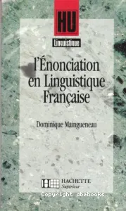 Enonciation en lignuistique française (L')