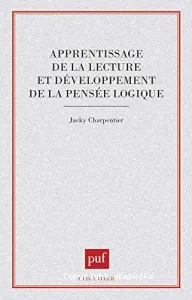 APPRENTISSAGE DE LA LECTURE ET DEVELOPPEMENT DE LA PENSEE LOGIQUE