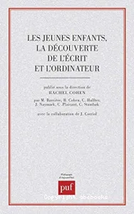 JEUNES ENFANTS, LA DECOUVERTE DE L'ECRIT ET L'ORDINATEUR (LES)