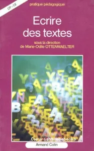 ECRIRE DES TEXTES