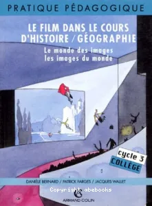 FILM DANS LE COURS D'HISTOIRE / GEOGRAPHIE (LE)